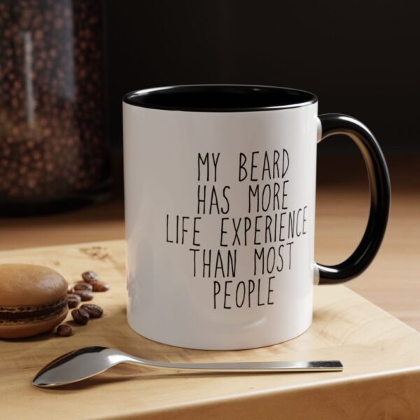 My Beard Has More Life Experience than Most People Accent Coffee Mug (11, 15oz)